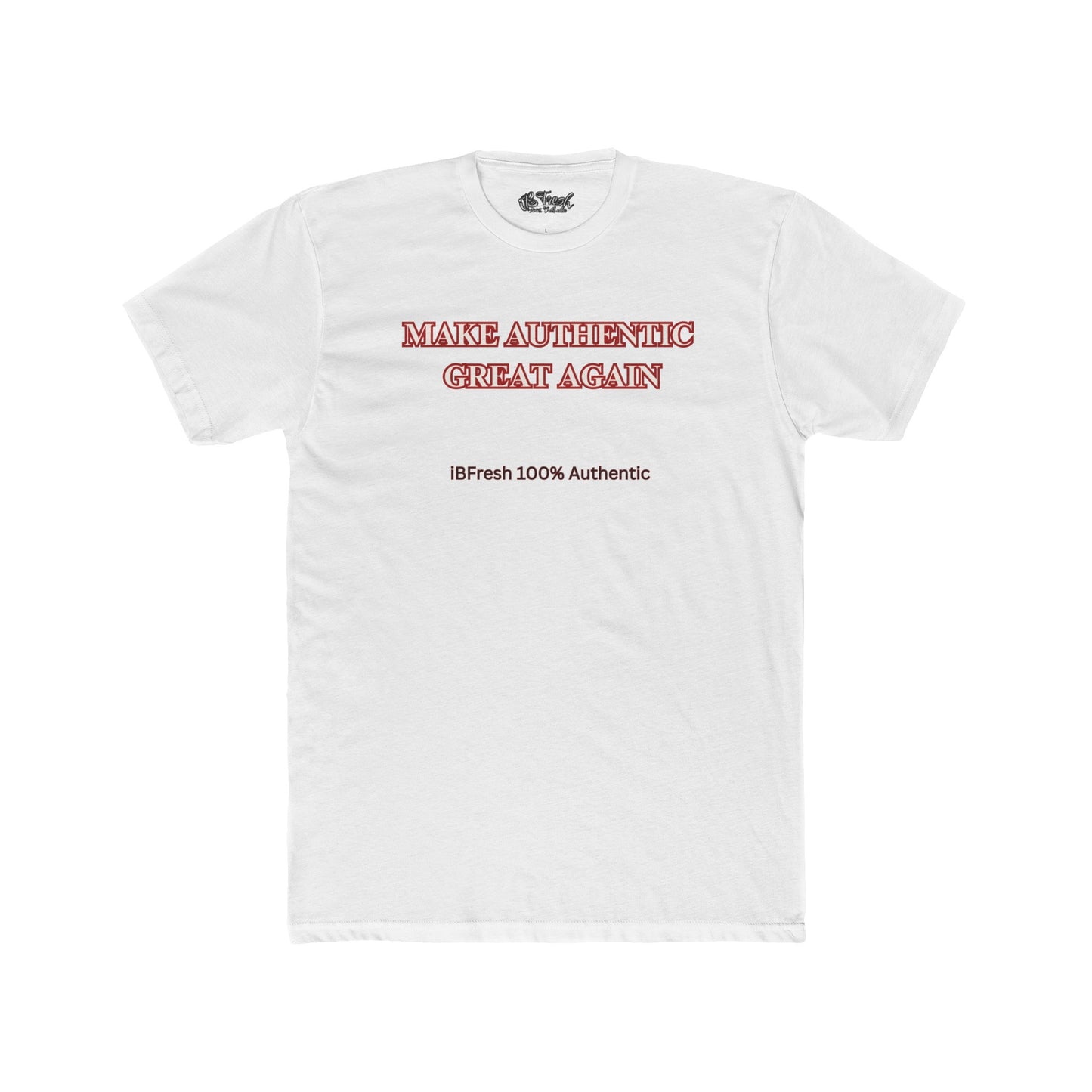 Make Authentic Great Again Tee